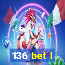 136 bet l
